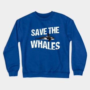 Save the Whales Crewneck Sweatshirt